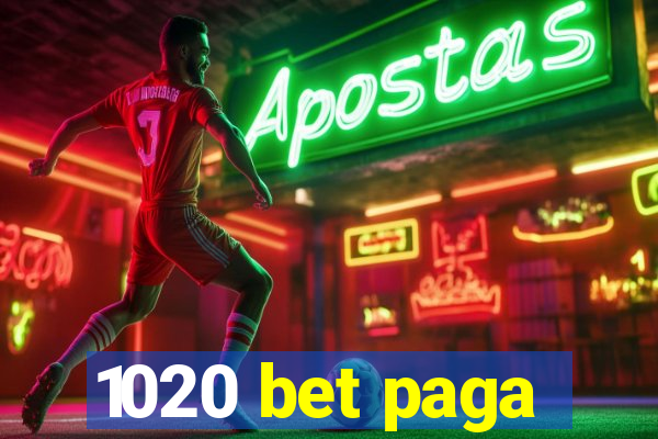 1020 bet paga